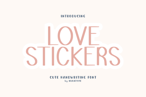 Love Stikers: A Handwritten Typeface for Gentle Branding