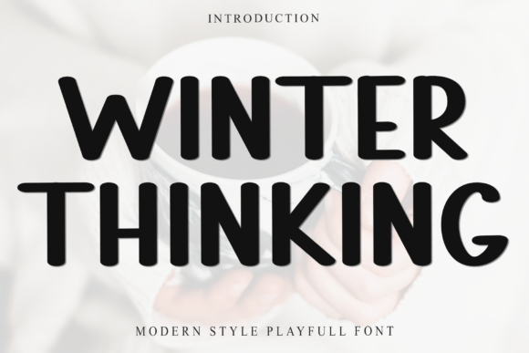 Winter Thinking: A Warm, Playful Sans Serif Font